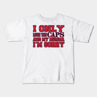 Only Love the Caps and My Momma! Kids T-Shirt